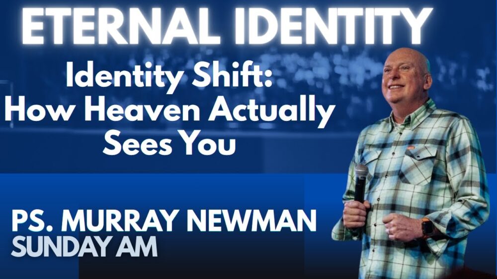 Identity Shift: How Heaven Actually Sees You - Special Guest Murray Newman Image