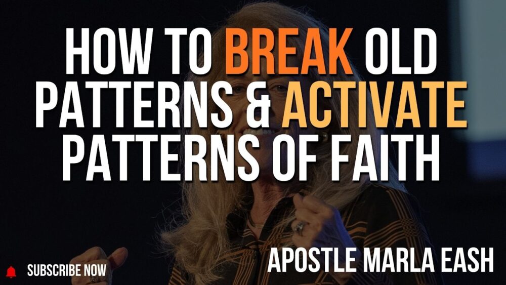 How To Break Old Patterns & Activate Patterns of Faith in Christ’s Righteousness - Marla Eash Image