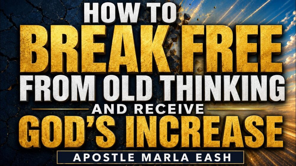 How to Break Free From Old Thinking and Receive God’s Increase Image