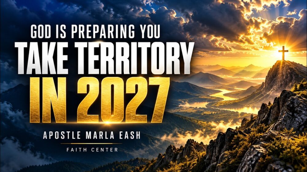 God Is Preparing You to Take Territory in 2027 Image