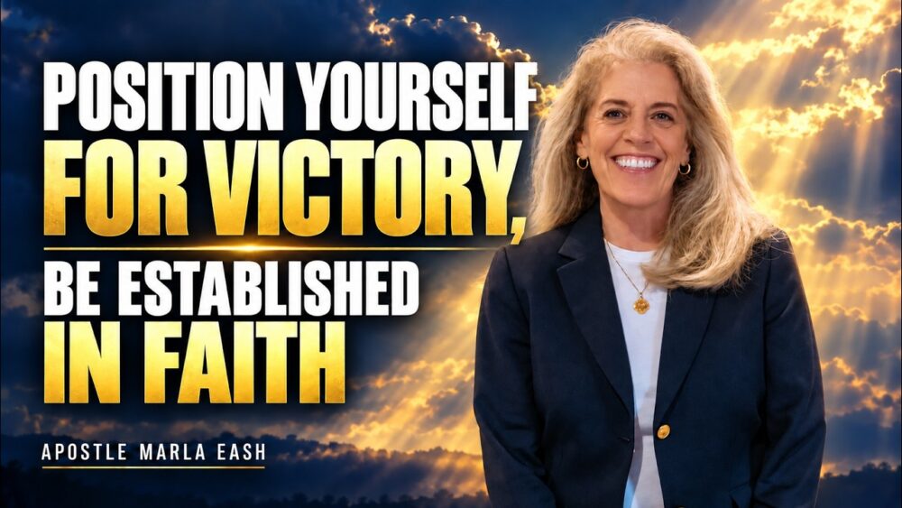 Position Yourself For Victory, Be Established in Faith Image